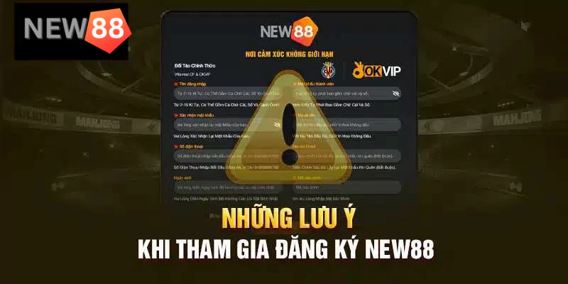 Lưu ý gì khi đăng ký New88? 