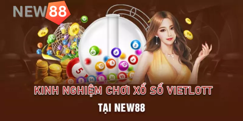 Kinh nghiệm chơi xổ số Vietlott hay bất bại