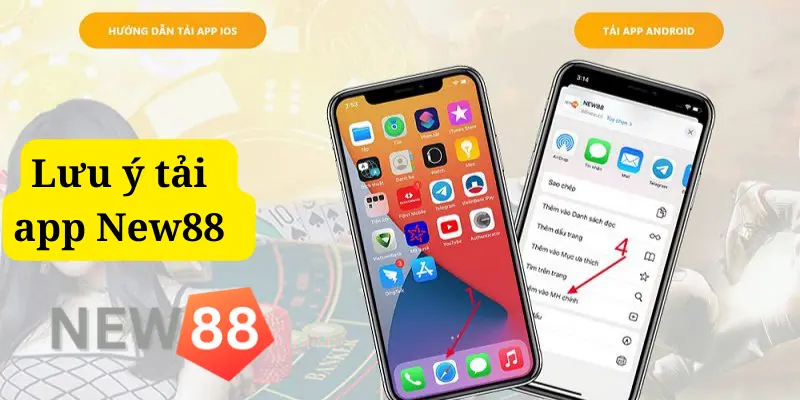 Những lưu ý cần biết khi thực hiện tải app New88 